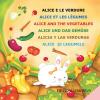 Alice E Le Verdure. Ediz. Multilingue