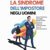Superare La Sindrome Dell'impostore Negli Uomini: Liberati Dall'auto-sabotaggio, Domina Critico Interiore E Raggiungi Successo Senza Paura Di Smascheramento