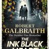 The Ink Black Heart (cormoran Strike # 6): Robert Galbraith