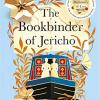 The bookbinder of jericho: from the author of reese witherspoon book club pick the dictionary of lost words