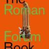 The Roman forum book. Ediz. italiana