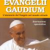 Evangelii Gaudium. Esortazione Apostolica. L'annuncio Del Vangelo Nel Mondo Attuale