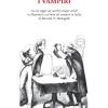 I Vampiri. Con Un Saggio Sui Succhia-sangue Sociali In Mastriani E Sul Mito Del Vampiro In Italia Di Riccardo N. Barbagallo