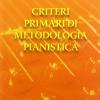 Criteri primari di metodologia pianistica