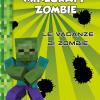Diario di un Minecraft Zombie. Vol. 6