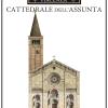Piacenza. Cattedrale Di Santa Maria Assunta. Ediz. Speciale