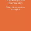 Chimica E Tossicologia Dei Nutraceutici: Materiale Riassuntivo Strategico