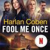 Fool Me Once: Now An Original Netflix Series