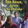 Don Bosco, Parole Che Educano