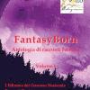 Fantasyborn. Antologia Di Racconti Fantasy