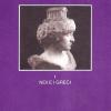 I Greci. Storia, Arte, Cultura E Societ. Vol. 1 - Noi E I Greci
