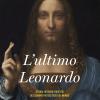 L'ultimo Leonardo. Storia, intrighi e misteri del quadro pi costoso del mondo. Con ebook