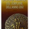 La Storia Iniziatica Del Templare Dell'anno 2012