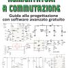 Alimentatori A Commutazione. Guida Alla Progettazione Con Software Avanzato Gratuito