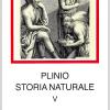Storia Naturale. Con Testo Latino A Fronte. Vol. 5 - Mineralogia E Storia Dell'arte. Libri 33-37