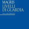 Livelli Di Guardia. Note Civili (2006-2011)