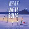 What well build: the breathtaking companion to international bestseller here we are