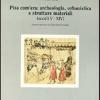 Pisa Com'era: Archeologia, Urbanistica E Strutture Materiali (secoli V-xiv)
