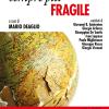 Un Mondo Sempre Pi Fragile. Xxv Rapporto Sull'economia Globale E L'italia (1996-2021)