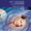 Brainwaves per l'insonnia. Sonorit terapeutiche per ritrovare la gioia di dormire. Audiolibro. CD Audio