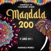 Mandala Da Colorare Adulti: 200 Disegni (100 Animali + 100 Fiori), Mandala Antistress Per Ridurre L'ansia E Stimolare La Creativit� - 2 Libri In 1