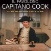Il Favoloso Capitano Cook. Il Capitano Pi Audace Della Storia