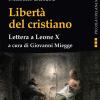 Libert Del Cristiano. Lettera A Leone X. Nuova Ediz.