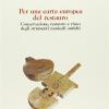 Per una carta europea del restauro. Conservazione, restauro e riuso degli strumenti musicali antichi. Atti del Convegno internazionale (Venezia, 16-19 ottobre 1985)