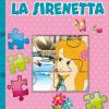 La Sirenetta. Finestrelle In Puzzle. Ediz. Illustrata