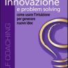 Innovazione E Problem Solving. Audiolibro. Cd Audio