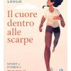 Il Cuore Dentro Alle Scarpe. Sport E Storie A Roma