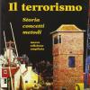 Il Terrorismo. Storia, Concetti, Metodi