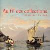 Au Fil De Collections. De Tiepolo  Degas. Catalogo Della Mostra (losanna, 27 Gennaio-20 Maggio 2012). Ediz. Illustrata