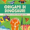 Origami Di Dinosauri 75 Fogli Decorati E Un Libro Di Istruzioni Passo Passo