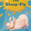 The Sheep-pig. 40th Anniversary Edition