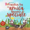 Macchia Ha Un'amica Davvero Speciale: Spiegare La Vitiligine Ai Bambini