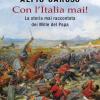 Con L'italia Mai! La Storia Mai Raccontata Dei Mille Del Papa