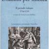 Drammi Per Musica. Vol. 1 - Il Periodo Italiano 1724-1730