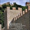 Marostica. I Castelli, Le Mura, Il Borgo-castles, Walls, Town. Origins, Fabric, History. Ediz. Illustrata