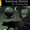 American Horror. Five Terrifying Tales. Con File Audio Mp3 Scaricabili