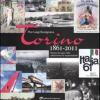 Torino 1861-2011. Storia Di Una Citt Attraverso Le Esposizioni. Ediz. Illustrata