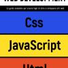 Web Development. La Guida Completa Per Creare Fogli Di Stile E Sviluppare Siti Web