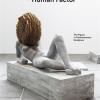 Curtis, Dr. Penelope - The Human Factor : Uses Of The Figure In Contemporary Sculpture [Edizione: Regno Unito]