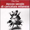 Mezzo Secolo Di Caricatura Milanese 1860-1910 [1928]