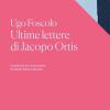 Ultime Lettere Di Jacopo Ortis. Tratte Dagli Autografi