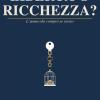 Libert� O Ricchezza?: L'uomo Che Compr� Se Stesso