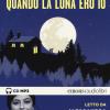 Quando La Luna Ero Io Letto Da Alessandra Mastronardi. Audiolibro. Cd Audio Formato Mp3