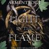A Light In The Flame. Una Luce Nella Fiamma. Flesh And Fire. Vol. 2