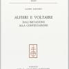 Alfieri E Voltaire. Dall'imitazione Alla Contestazione