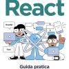 React. Guida pratica allo sviluppo front-end